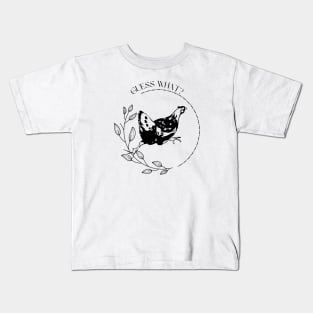 Guess what Chicken Butt Kids T-Shirt